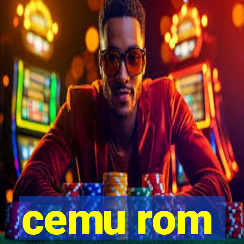 cemu rom